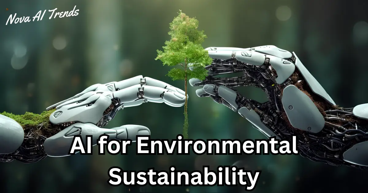 AI for Environmental Sustainability